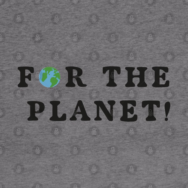 for the planet! by DesignsByTISHE